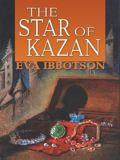 Title details for The Star of Kazan by Eva Ibbotson - Available